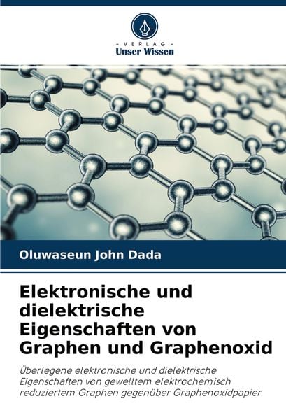 Produktbild: Elektronische und dielektrische Eigenschaften von Graphen und Graphenoxid