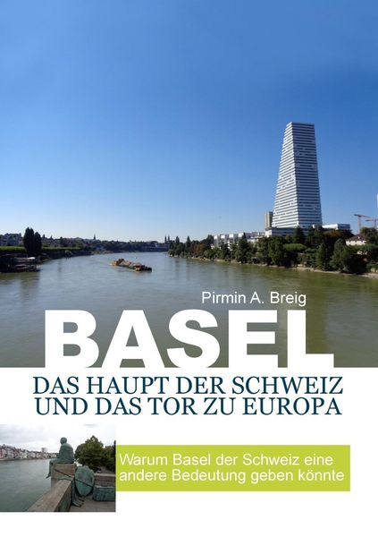 Produktbild: Basel, das Haupt der Schweiz und das Tor zu Europa
