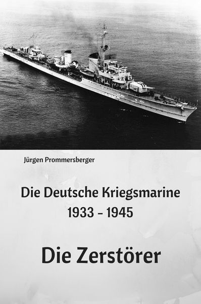 Produktbild: Die Deutsche Kriegsmarine 1933 - 1945