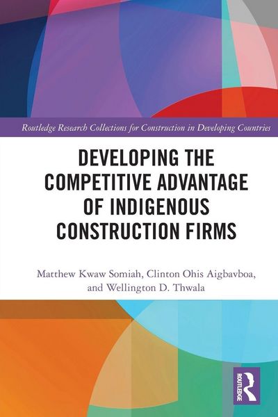 Produktbild: Developing the Competitive Advantage of Indigenous Construction Firms