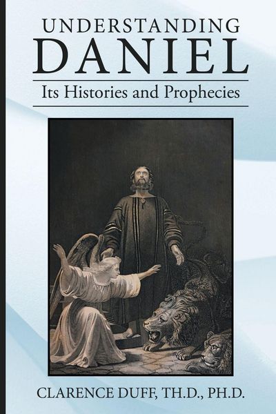 Produktbild: Understanding Daniel Its Histories and Prophecies