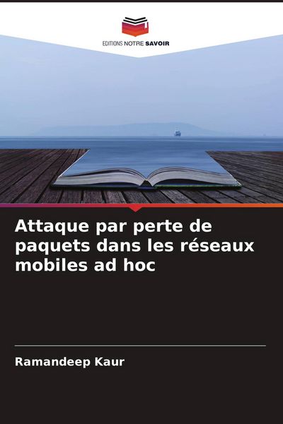 Produktbild: Attaque par perte de paquets dans les r&eacute;seaux mobiles ad hoc