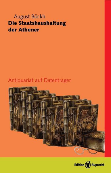 Produktbild: Die Staatshaushaltung der Athener. Erforschung der Preise, L&ouml;hne, Zinsen, der Eink&uuml;nfte und Ausgaben wie der Finanzverwaltung Athens (2 Bde)