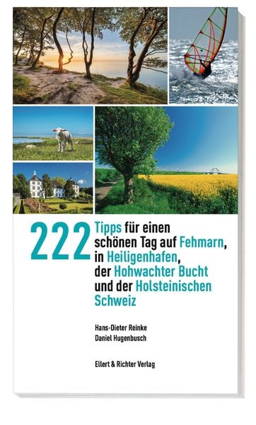 Produktbild: 222 Tipps f&uuml;r einen sch&ouml;nen Tag auf Fehmarn, in Heiligenhafen, der Hohwachter Bucht und der Holsteinischen Schweiz