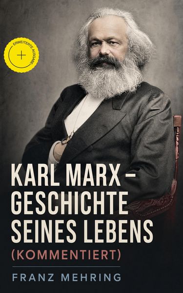Produktbild: Karl Marx - Geschichte seines Lebens (Kommentiert)