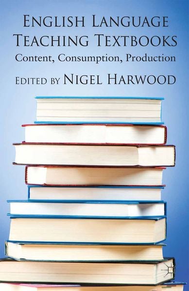 English Language Teaching Textbooks, Taschenbuch von Nigel Harwood, Palgrave Macmillan UK, 9781137276308
