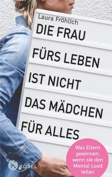 Produktbild: Die Frau f&uuml;rs Leben ist nicht das M&auml;dchen f&uuml;r alles!