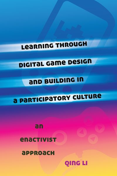 Produktbild: Learning through Digital Game Design and Building in a Participatory Culture