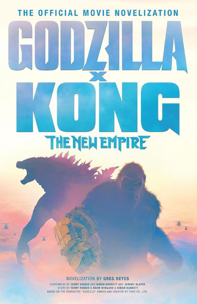 Produktbild: Godzilla x Kong: The New Empire - The Official Movie Novelisation