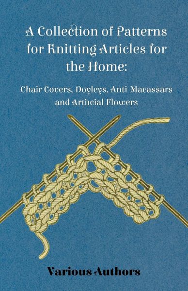 Produktbild: A Collection of Patterns for Knitting Articles for the Home