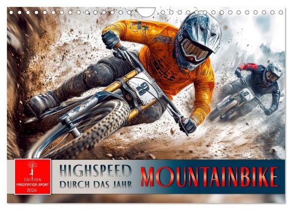 Mountainbike - Highspeed durch das Jahr (Wandkalender 2026 DIN A4 quer), CALVENDO Monatskalender
