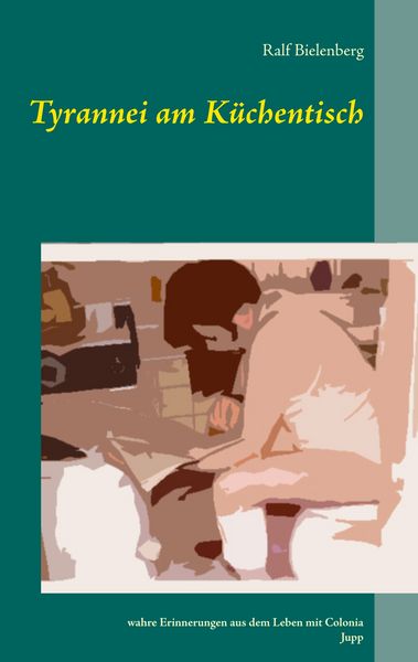 Produktbild: Tyrannei am K&uuml;chentisch