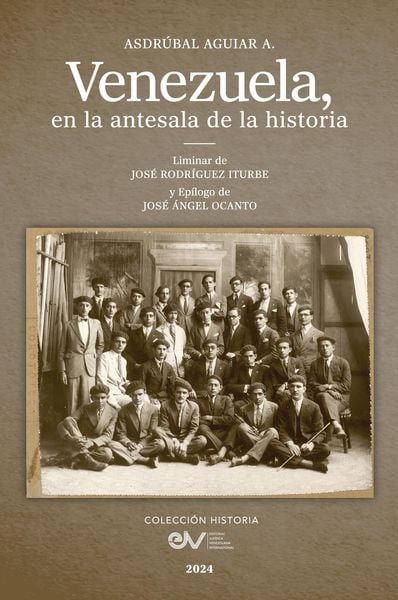 Venezuela. En La Antesala De La Historia, Taschenbuch von Asdrúbal Aguiar-Aranguren, Ediciones EJV International, 9798893428636