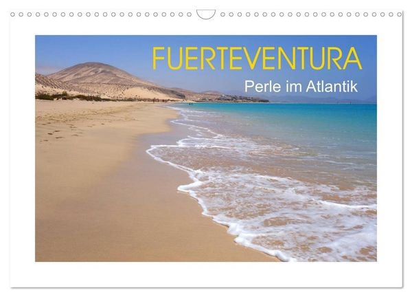 Produktbild: Fuerteventura - Perle im Atlantik (Wandkalender 2026 DIN A3 quer), CALVENDO Monatskalender