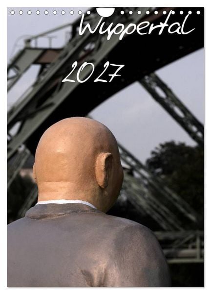 Produktbild: Wuppertal 2027 (Wandkalender 2027 DIN A4 hoch), CALVENDO Monatskalender