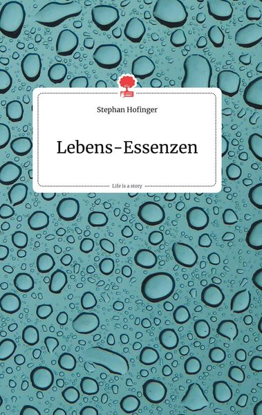 Produktbild: Lebens-Essenzen. Life is a Story - story.one