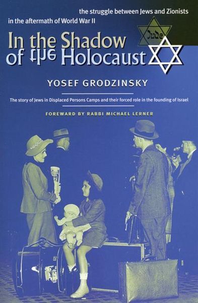Produktbild: In the Shadow of the Holocaust: The Struggle Between Jews and Zionists in the Aftermath of World War II