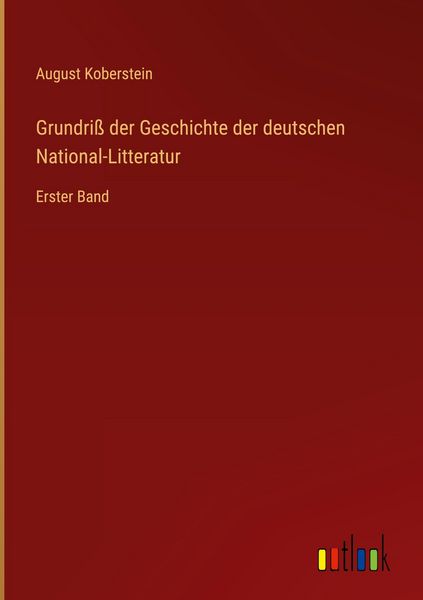 Produktbild: Grundri&szlig; der Geschichte der deutschen National-Litteratur