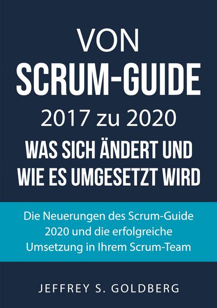 Produktbild: Von Scrum-Guide 2017 zu 2020 - was sich &auml;ndert und wie es umgesetzt wird
