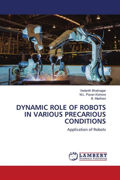 Produktbild: Dynamic Role Of Robots in Various Precarious Conditions