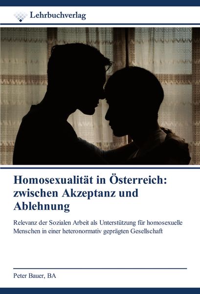 Produktbild: Homosexualit&auml;t in &Ouml;sterreich: zwischen Akzeptanz und Ablehnung