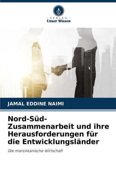 Produktbild: Nord-S&uuml;d-Zusammenarbeit und ihre Herausforderungen f&uuml;r die Entwicklungsl&auml;nder