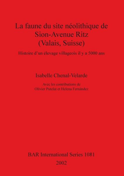 Produktbild: La faune du site n&eacute;olithique de Sion-Avenue Ritz (Valais, Suisse)