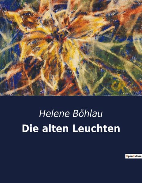Die alten Leuchten, Taschenbuch von Helene Böhlau, Culturea, 9782385085667