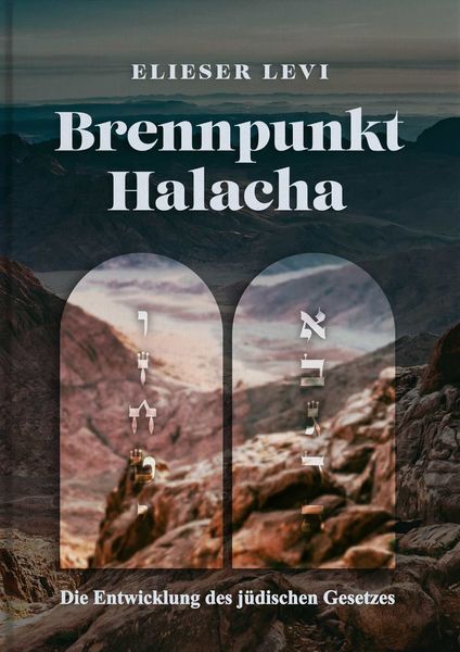 Produktbild: Brennpunkt: Halacha &ndash; die Entwicklung des j&uuml;dischen Gesetzes von Elieser Levi