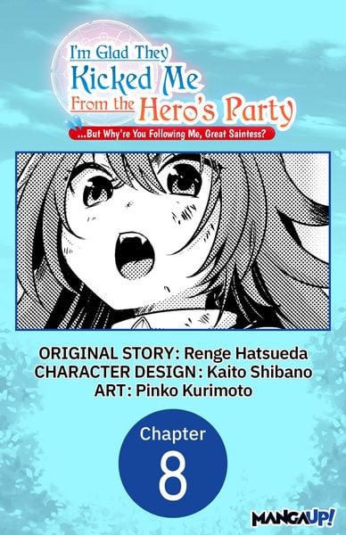 Produktbild: I'm Glad They Kicked Me From The Hero's Party... But Why're you following me, Great Saintess? #008