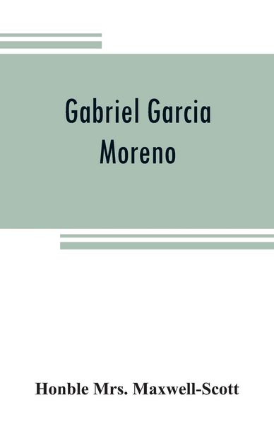 Produktbild: Gabriel Garcia Moreno