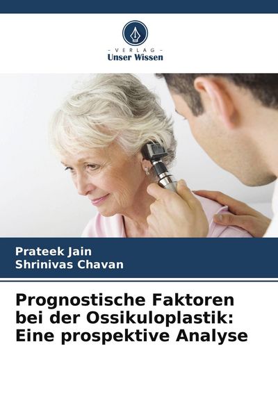 Produktbild: Prognostische Faktoren bei der Ossikuloplastik: Eine prospektive Analyse