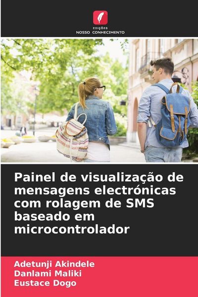 Produktbild: Painel de visualiza&ccedil;&atilde;o de mensagens electr&oacute;nicas com rolagem de SMS baseado em microcontrolador