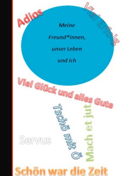 Meine Freund*innen, unser Leben und ich, Gebundene Ausgabe von Sandra Fee-König, BoD – Books on Demand, 9783753458939