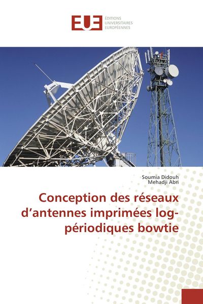 Produktbild: Conception des r&eacute;seaux d'antennes imprim&eacute;es log-p&eacute;riodiques bowtie