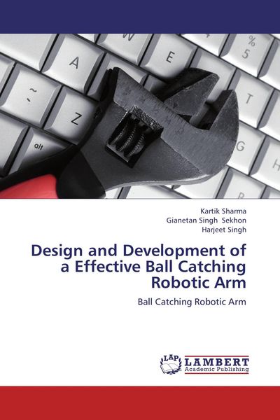 Produktbild: Design and Development of a Effective Ball Catching Robotic Arm