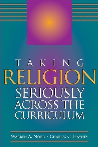 Taking Religion Seriously Across the Curriculum