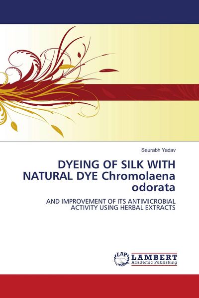 Produktbild: DYEING OF SILK WITH NATURAL DYE Chromolaena odorata