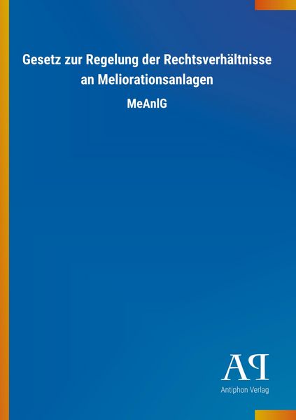 Produktbild: Gesetz zur Regelung der Rechtsverh&auml;ltnisse an Meliorationsan