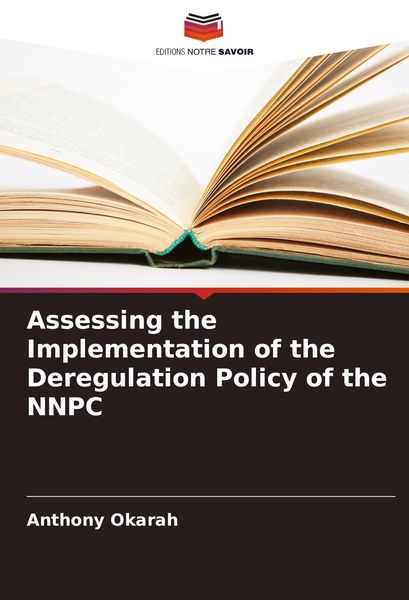 Produktbild: Assessing the Implementation of the Deregulation Policy of the NNPC