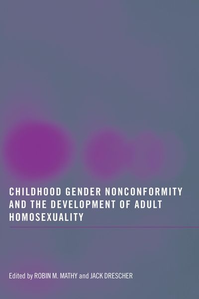 Produktbild: Childhood Gender Nonconformity and the Development of Adult Homosexuality