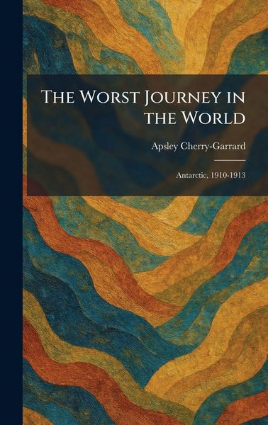 Produktbild: The Worst Journey in the World