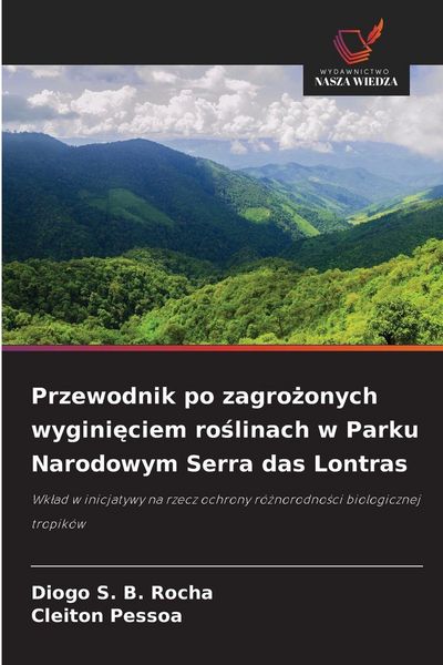 Produktbild: Przewodnik po zagro&iquest;onych wygini&iquest;ciem ro&iquest;linach w Parku Narodowym Serra das Lontras
