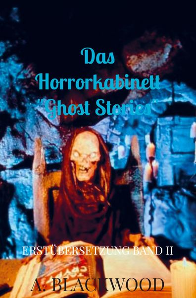 Das Horrorkabinett 'Ghost Stories'; Taschenbuch von A. Blackwood, Bookmundo Direct, 9789403660905