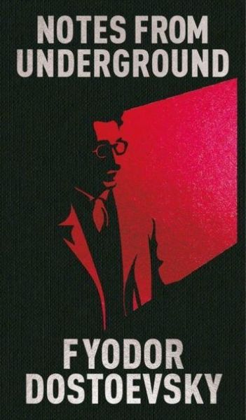 Notes from Underground, Gebundene Ausgabe von Fyodor Dostoevsky, Arcturus Press, 978-1-398-86507-5