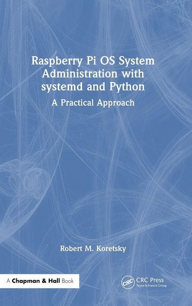 Produktbild: Raspberry Pi OS System Administration with systemd and Python