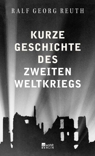 Produktbild: Kurze Geschichte des Zweiten Weltkriegs