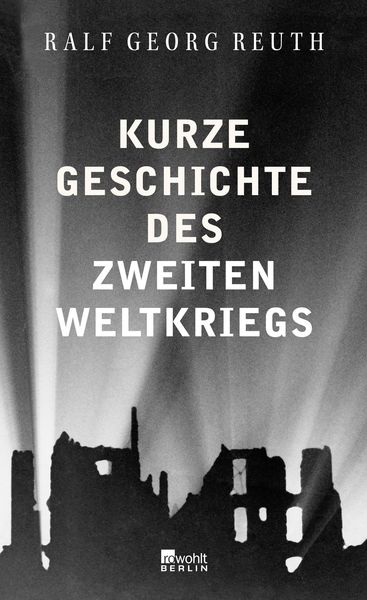 Produktbild: Kurze Geschichte des Zweiten Weltkriegs