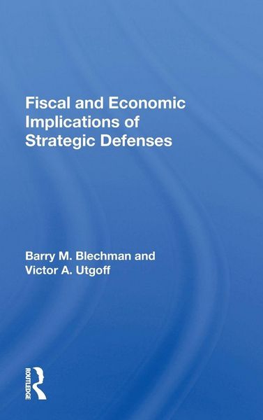 Produktbild: Fiscal And Economic Implications Of Strategic Defenses