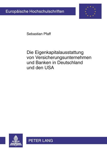 Produktbild: Die Eigenkapitalausstattung von Versicherungsunternehmen und Banken in Deutschland und den USA